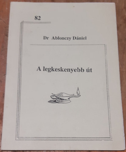 Dr. Ablonczy Dniel - A legkeskenyebb t