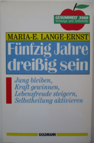 Marie E. - F�nfzig jahre dreibig sein