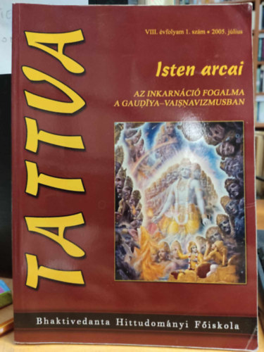 Maharani devi dasi (Banyr Magdolna) (szerk.) - Tattua - VIII. vfolyam 1. szm, 2005. jnius: Isten arcai