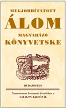 Megjobbtatott lom magyarz knyvetske (Hasonms kiads)