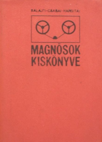 Balajti J.- Csabai D.- Hargitai J. - Magnósok kiskönyve