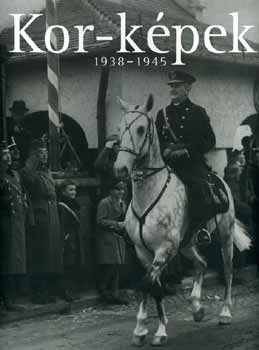 Kor-képek 1938-1945