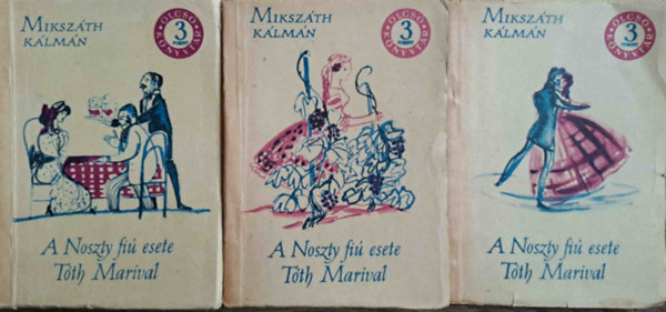 Mikszáth Kálmán - A Noszty fiú esete Tóth Marival I-III.