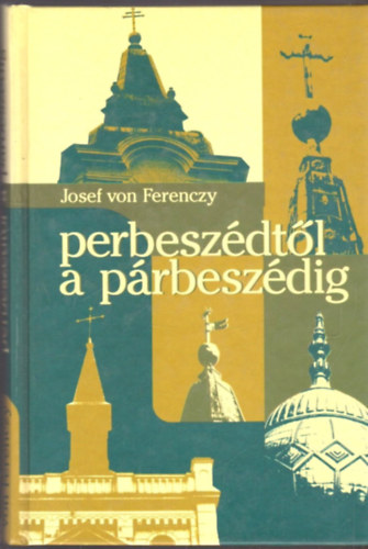 Josef von Ferency - Perbeszdtl a prbeszdig