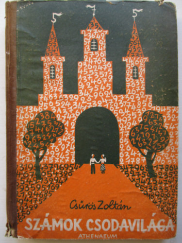 Csűrös Zoltán - Számok csodavilága