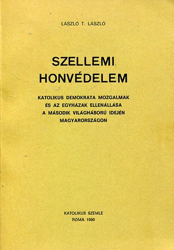 L�szl� T. L�szl� - Szellemi honv�delem