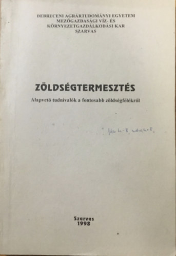 Dr. Hodossi S�ndor - Z�lds�gtermeszt�s - Alapvet� tudnival�k a fontosabb z�lds�gf�l�kr�l