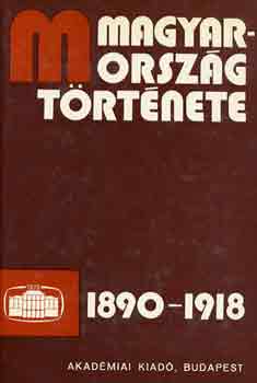 Hank Pter-Mucsi Ferenc - Magyarorszg trtnete 1890-1918 I-II.