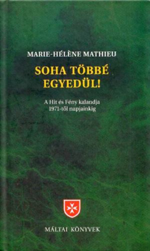 Marie-Hlne Mathieu - Soha tbb egyedl!