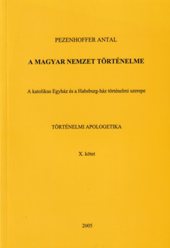 Pezenhoffer Antal - A magyar nemzet trtnelme X.