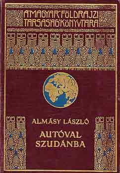 Almásy László - Autóval Szudánba
