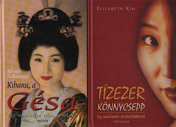 Elizabeth Kim; Kiharu Nakamura - Tízezer könnycsepp + Kiharu, a Gésa (2 mű)