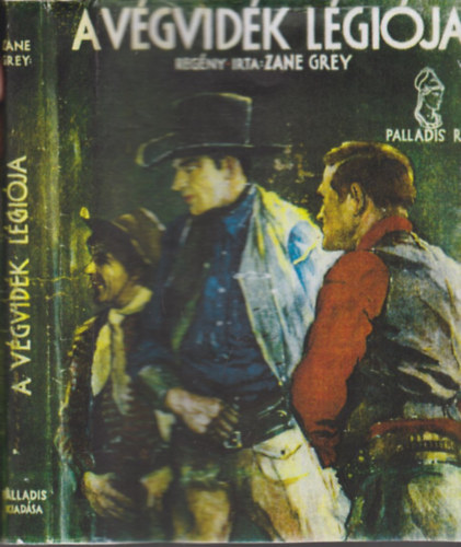 Zane Grey - A vgvidk lgija