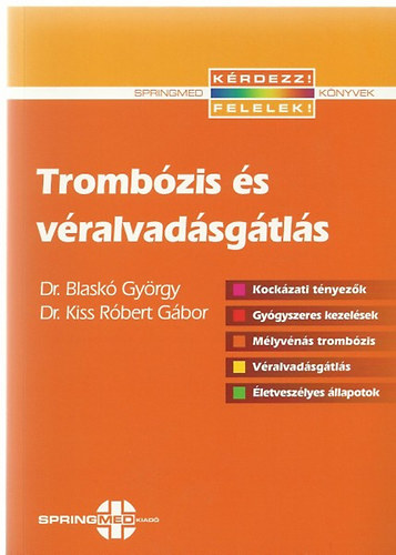 Dr.Blaskó György-Dr.Kiss Róbert Gábor - Trombózis és véralvadásgátlás