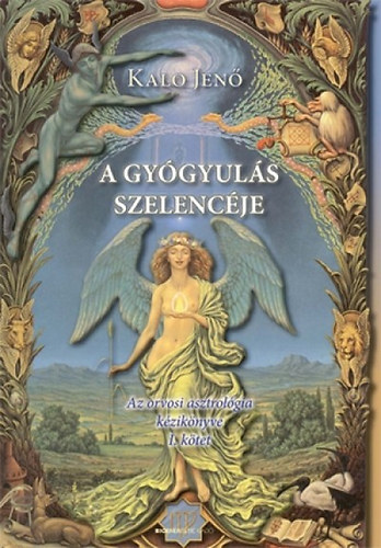 Kalo Jen� - A gy�gyul�s szelenc�je