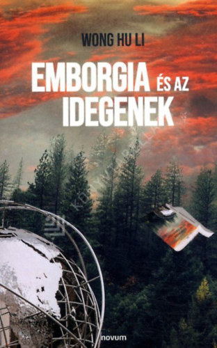 Wong Hu Li - Emborgia és az idegenek