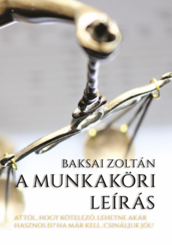 Baksai Zolt�n - A munkak�ri le�r�s