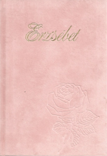 Liptay Katalin (szerk.) - Erzs�bet