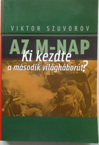Viktor Szuvorov - Az M-nap