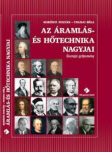 Kornyi Zoltn; Tolnai Bla - Az ramls- s htechnika nagyjai - letrajzi gyjtemny