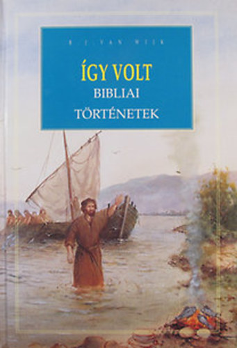 B. J. van Wijk - gy volt. Bibliai trtnetek