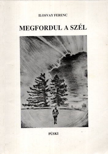 Ilosvay Ferenc - Megfordul a szl