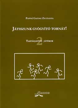 Pappn Gazdag Zsuzsanna - Jtsszunk gygyt tornt! 2.