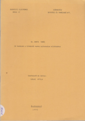 Dr. Barta Tams - J tancsok a titkrni munka sznvonalas elltshoz