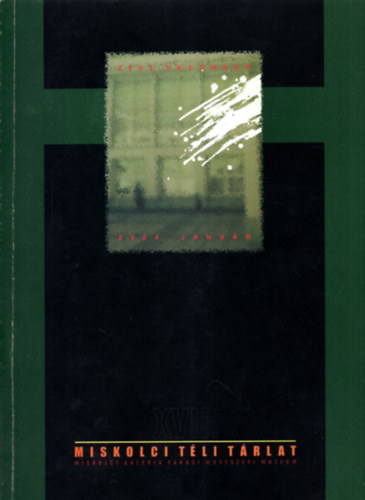 XVII. Miskolci tli trlat 2003. december 13. - 2004. janur 24.