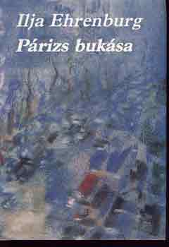 Ilja Ehrenburg - Párizs bukása