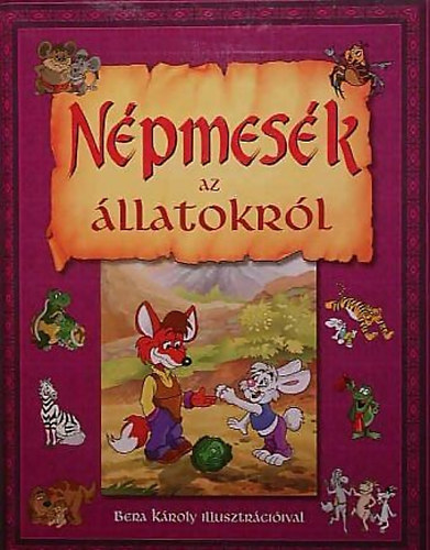 Dobos Edit (szerk.) - Npmesk az llatokrl (Bera Kroly illusztrciival)