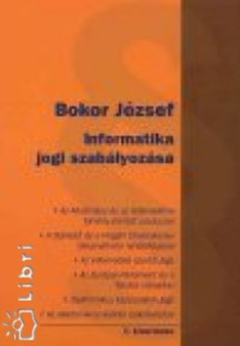 Bokor Jzsef - Informatika jogi szablyozsa