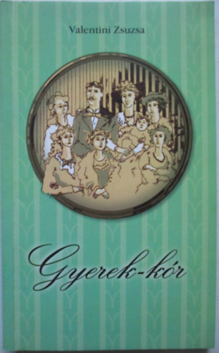 Valentini Zsuzsa - Gyerek-kr