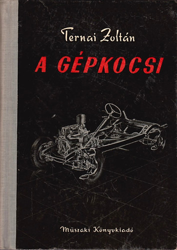 Ternai Zolt�n - A g�pkocsi (Sz�nes k�pmell�klettel 1-32. t�bla)
