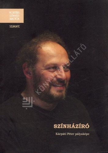 S�ndor L. Istv�n (szerk.) - Sz�nh�z�r�. K�rp�ti P�ter p�lyak�pe