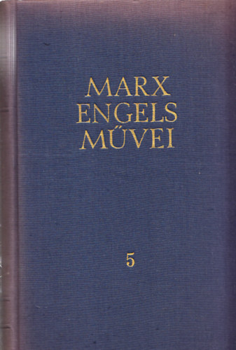 Karl Marx és Friedrich Engels művei 5. (1848)