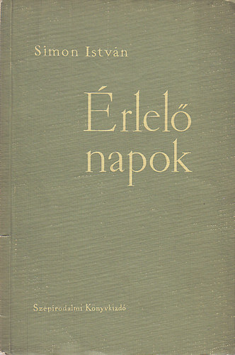 Simon István - Érlelő napok