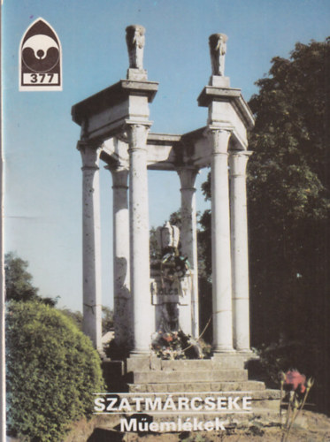 ri Istvn (szerk.) - Szatmrcseke Memlkek ( Tjak Korok Mzeumok Kisknyvtra 377 )
