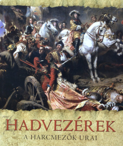 Jeremy Black - Hadvez�rek - A harcmez�k urai