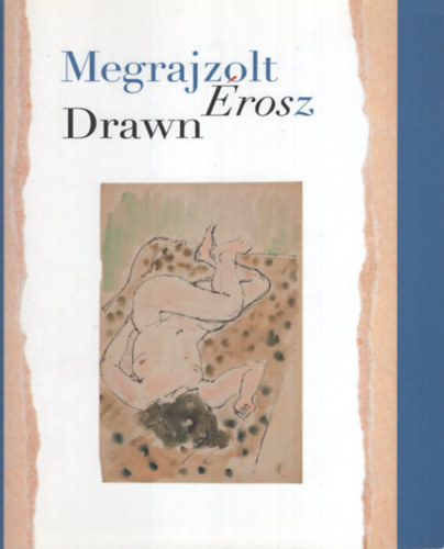 Megrajzolt / Drawn Érosz
