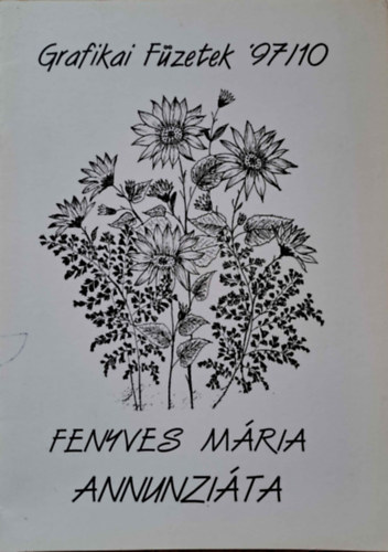 Fenyves Mria Annunzita - Grafikai Fzetek '97/10