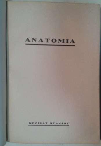 Anatomia - Physiologia (lettan) - Sebszet - Belgygyszat (Kzirat gyannt)