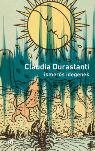 Durastanti, Claudia - Ismers idegenek