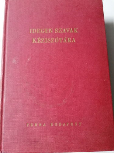Bakos Ferenc (szerk.) - Idegen szavak kzisztra