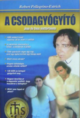Roberto Pellegrino-Estrich - A csodagygyt (Joao de Deus lettrtnete)