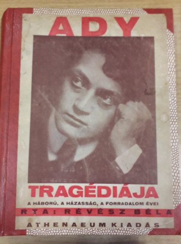 R�v�sz B�la - Ady Endre trag�di�ja I-II.