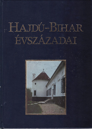 Angyal Lszl Andrs - Hajd-Bihar vszzadai