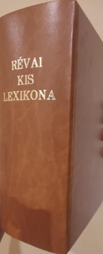 Varjú Elemér (szerk.) - Révai kis lexikona I-II.- A-Z (I. kiadás)