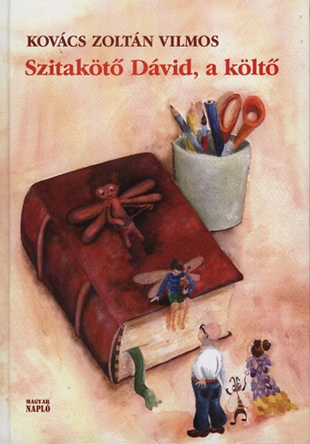 Kov�cs Zolt�n Vilmos - Szitak�t� D�vid, a k�lt�