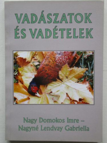 Nagynlendvay Gabriella - Vadszatok s vadtelek